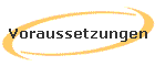 Voraussetzungen