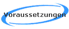 Voraussetzungen
